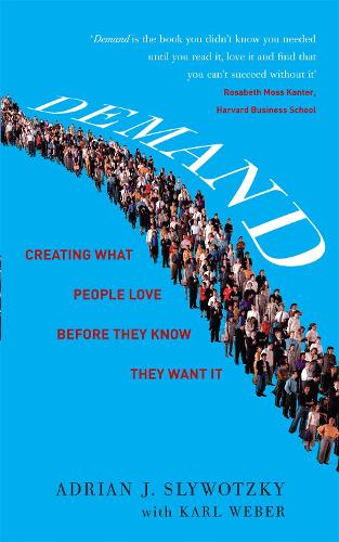 Бумажная книга «Demand: Creating What People Love Before They Know They Want It», авторов Адриан Сливотски, Карл Вебер - фото №1