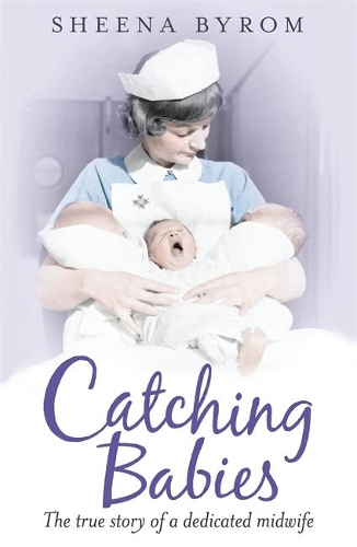 Паперова книга «Catching Babies: A Midwife's Tale», автор Шина Байром - фото №1