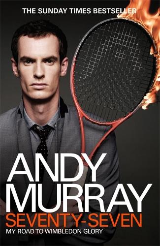 Паперова книга «Andy Murray: Seventy-Seven: My Road to Wimbledon Glory», автор Енді Мюррей - фото №1