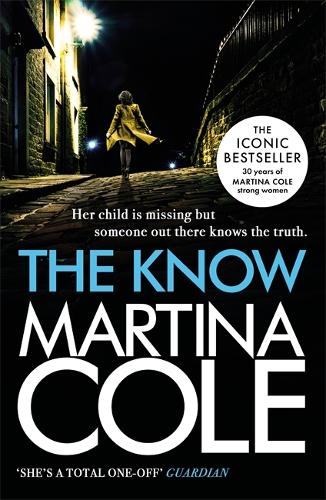 Паперова книга «The Know: her child is missing but someone knows the truth», автор Мартіна Коул - фото №1