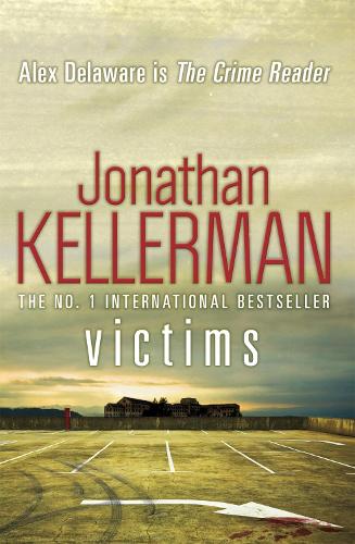 Паперова книга «Victims (Alex Delaware series, Book 27): An unforgettable, macabre psychological thriller», автор Джонатан Келлерман - фото №1