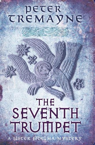 Бумажная книга «The Seventh Trumpet (Sister Fidelma Mysteries Book 23): A page-turning medieval mystery of murder and intrigue», автор Питер Тримейн - фото №1