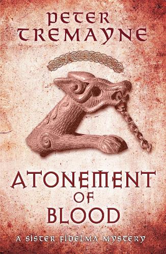 Бумажная книга «Atonement of Blood (Sister Fidelma Mysteries Book 24): A dark and twisted Celtic mystery you won't be able to put down», автор Питер Тримейн - фото №1