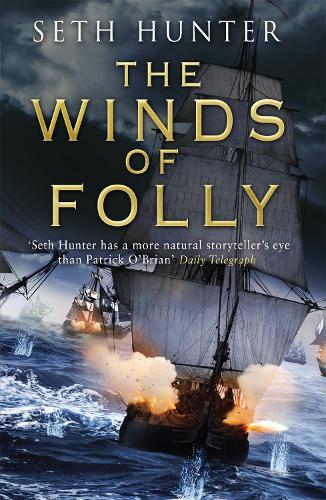 Паперова книга «The Winds of Folly: A twisty nautical adventure of thrills and intrigue set during the French Revolution», автор Сет Хантер - фото №1