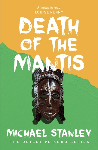 Бумажная книга «Death of the Mantis (Detective Kubu Book 3)», автор Майкл Стэнли - фото №1