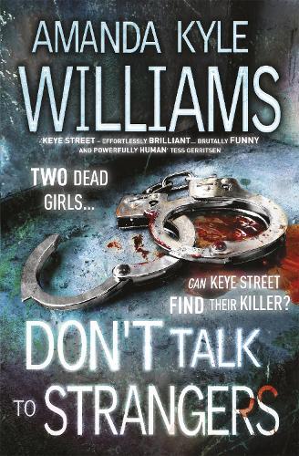 Бумажная книга «Don't Talk To Strangers (Keye Street 3): An explosive thriller you won't be able to put down», автор Аманда Кайл Уильямс - фото №1