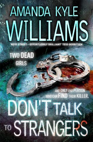 Бумажная книга «Don't Talk To Strangers (Keye Street 3): An explosive thriller you won't be able to put down», автор Аманда Кайл Уильямс - фото №1
