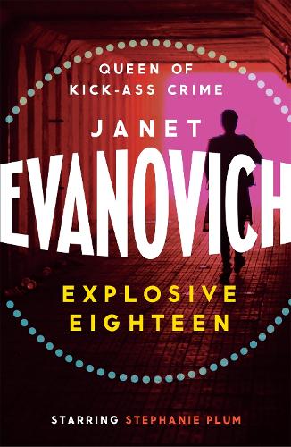 Бумажная книга «Explosive Eighteen: A fiery and hilarious crime adventure», автор Джанет Эванович - фото №1