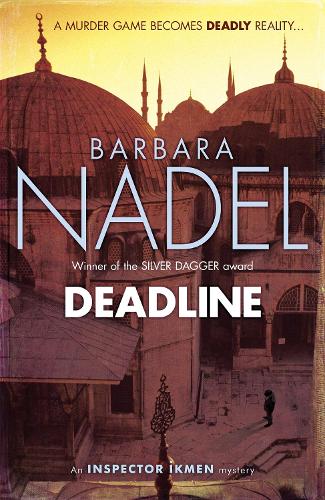 Паперова книга «Deadline (Inspector Ikmen Mystery 15): A thrilling murder mystery set in the heart of Istanbul», автор Барбара Надель - фото №1