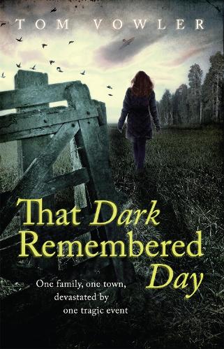 Бумажная книга «That Dark Remembered Day», автор Том Ваулер - фото №1