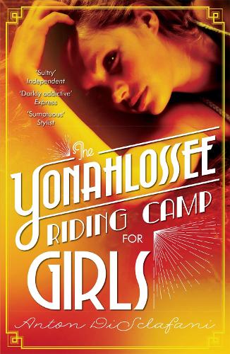 Паперова книга «The Yonahlossee Riding Camp for Girls», автор Антон Дісклафані - фото №1