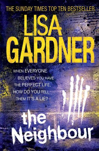 Бумажная книга «The Neighbour (Detective D.D. Warren 3): A gripping thriller with a heart-stopping twist», автор Лиза Гарднер - фото №1