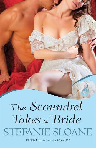 Бумажная книга «The Scoundrel Takes A Bride: Regency Rogues Book 5», автор Стефани Слоан - фото №1