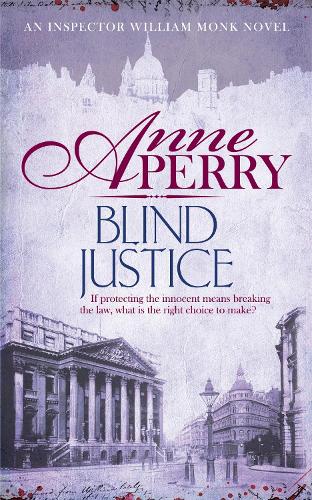 Бумажная книга «Blind Justice (William Monk Mystery, Book 19): A dangerous hunt for justice in a thrilling Victorian mystery», автор Энн Перри - фото №1