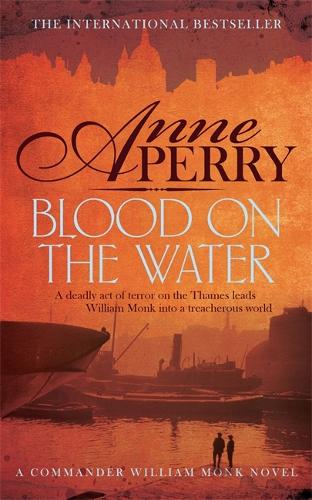 Бумажная книга «Blood on the Water (William Monk Mystery, Book 20): An atmospheric Victorian mystery», автор Энн Перри - фото №1