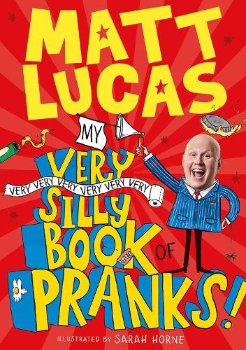 Бумажная книга «My Very Very Very Very Very Very Very Silly Book of Pranks», автор Мэтт Лукас - фото №1