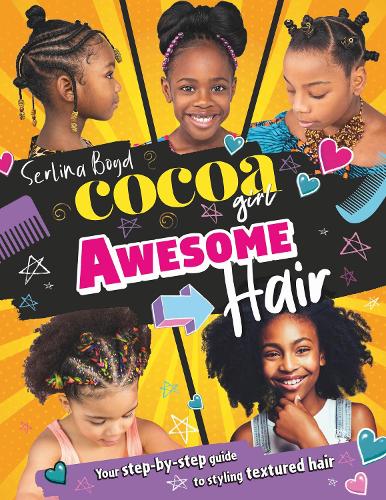 [object Object] «Cocoa Girl Awesome Hair: Your Step-by-Step Guide to Styling Textured Hair», автор Серлина Бойд - фото №1