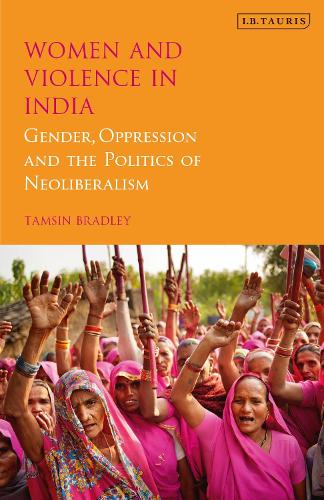Бумажная книга «Women and Violence in India: Gender, Oppression and the Politics of Neoliberalism», автор Тэмсин Брэдли - фото №1