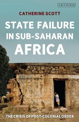 Паперова книга «State Failure in Sub-Saharan Africa: The Crisis of Post-Colonial Order», автор Кетрін Скотт - фото №1
