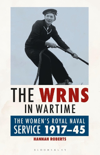Бумажная книга «The WRNS in Wartime: The Women's Royal Naval Service 1917-1945», автор Ханна Робертс - фото №1