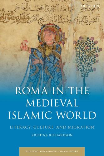Паперова книга «Roma in the Medieval Islamic World: Literacy, Culture, and Migration», автор Крістіна Річардсон - фото №1