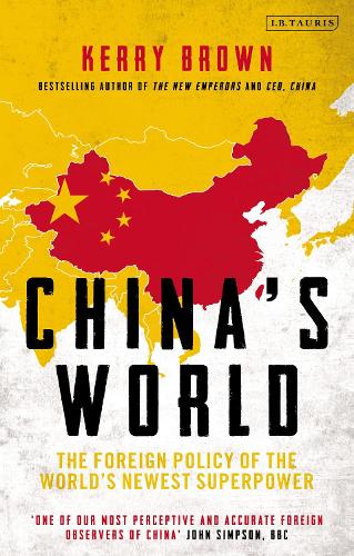 Бумажная книга «China's World: The Foreign Policy of the World's Newest Superpower», автор Керри Браун - фото №1