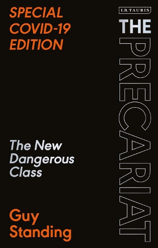 Бумажная книга «The Precariat: The New Dangerous Class SPECIAL COVID-19 EDITION», автор Гай Стэндинг - фото №1