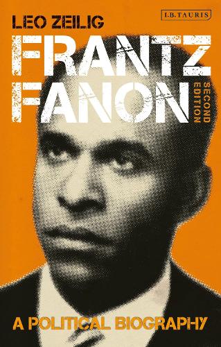 Бумажная книга «Frantz Fanon: A Political Biography», автор Лео Зейлиг - фото №1