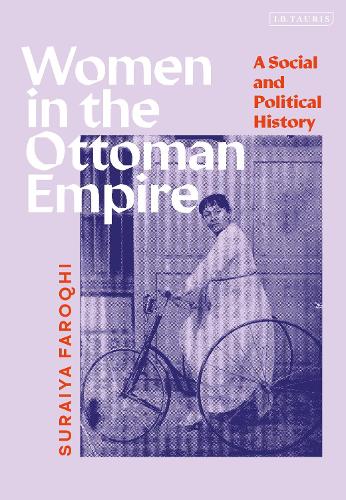 Бумажная книга «Women in the Ottoman Empire: A Social and Political History», автор Сурайя Фарокхи - фото №1