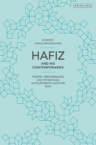 Бумажная книга «Hafiz and His Contemporaries: Poetry, Performance and Patronage in Fourteenth Century Iran», автор Доминик Парвиз Брукшоу - фото №1