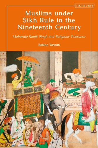 Бумажная книга «Muslims under Sikh Rule in the Nineteenth Century: Maharaja Ranjit Singh and Religious Tolerance», автор Робина Ясмин - фото №1