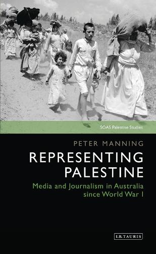 Бумажная книга «Representing Palestine: Media and Journalism in Australia Since World War I», автор Питер Мэннинг - фото №1