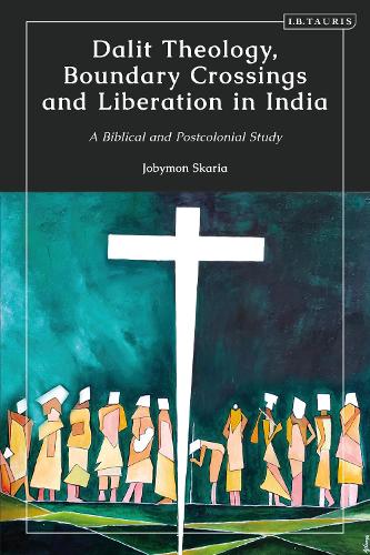 Бумажная книга «Dalit Theology, Boundary Crossings and Liberation in India: A Biblical and Postcolonial Study», автор Джобимон Скария - фото №1