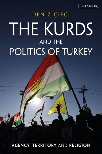 Бумажная книга «The Kurds and the Politics of Turkey: Agency, Territory and Religion», автор Дениз Чифчи - фото №1