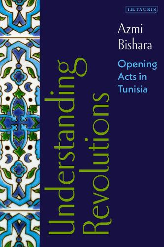 Бумажная книга «Understanding Revolutions: Opening Acts in Tunisia», автор Азми Бишара - фото №1