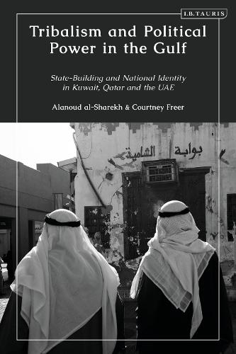 Бумажная книга «Tribalism and Political Power in the Gulf: State-Building and National Identity in Kuwait, Qatar and the UAE», автор Алануд аль-Шарех - фото №1