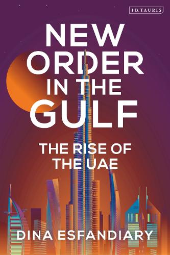 Паперова книга «New Order in the Gulf: The Rise of the UAE», автор Діна Есфандіарі - фото №1