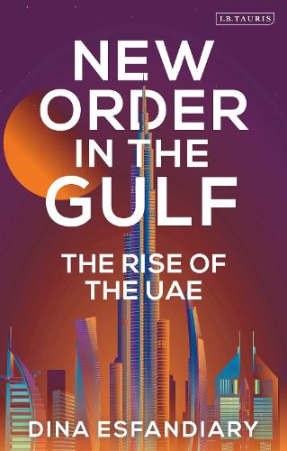 Бумажная книга «New Order in the Gulf: The Rise of the UAE», автор Дина Эсфандиари - фото №1