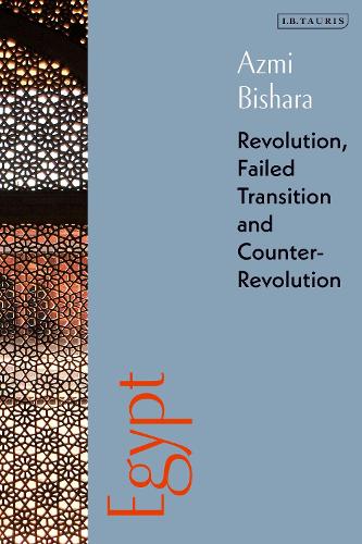 Паперова книга «Egypt: Revolution, Failed Transition and Counter-Revolution», автор Азмі Бішара - фото №1