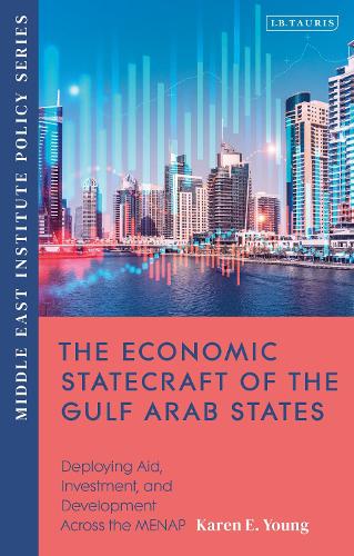 Бумажная книга «The Economic Statecraft of the Gulf Arab States: Deploying Aid, Investment and Development Across the MENAP», автор Карен Э. Янг - фото №1