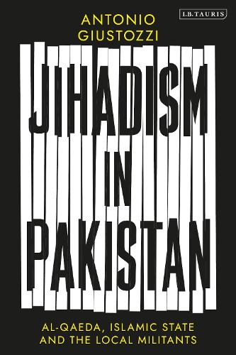 Бумажная книга «Jihadism in Pakistan: Al-Qaeda, Islamic State and the Local Militants», автор Антонио Джустоцци - фото №1