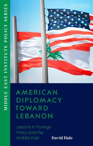 Бумажная книга «American Diplomacy Toward Lebanon: Lessons in Foreign Policy and the Middle East», автор Дэвид Хейл - фото №1