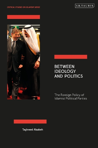 Бумажная книга «Between Ideology and Politics: The Foreign Policy of Islamist Political Parties», автор Тагрид Альсабех - фото №1