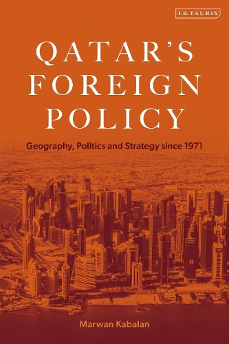 Паперова книга «Qatar's Foreign Policy: Geography, Politics and Strategy since 1971», автор Маруан Кабалан - фото №1