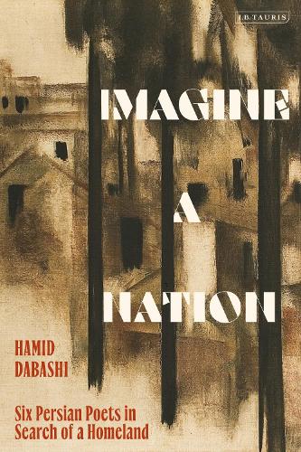 Бумажная книга «Imagine a Nation: Six Persian Poets in Search of a Homeland», автор Хамид Дабаши - фото №1