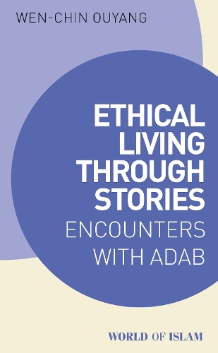 Паперова книга «Ethical Living through Stories: Encounters with Adab», автор Вень-чін Оуян - фото №1