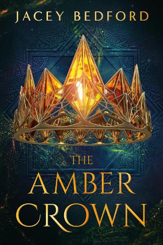 Бумажная книга «The Amber Crown», автор Джейси Бедфорд - фото №1