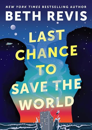 Паперова книга «Last Chance to Save the World», автор Бет Ревіс - фото №1