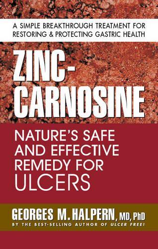 Паперова книга «Zinc-Carnosine: Nature'S Safe and Effective Remedy for Ulcers», автор Жорж М. Гальперн - фото №1