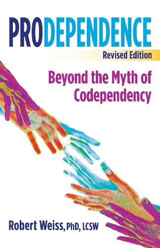 Паперова книга «Prodependence: Beyond the Myth of Codependency, Revised Edition», автор Роберт Вейс - фото №1
